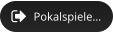Pokalspiele…